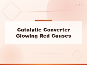 Why Is Your Catalytic Converter Glowing Red