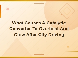 Why Your Catalytic Converter Glows